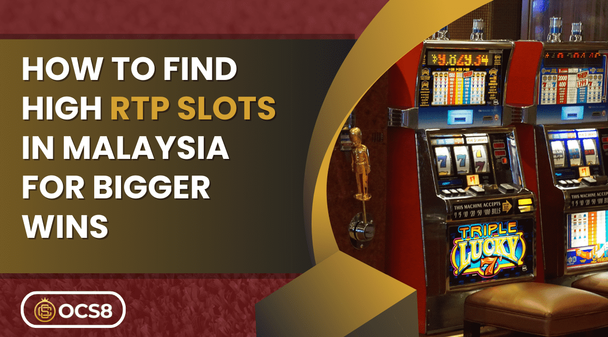 How to Find High RTP Slots in Malaysia for Bigger Wins