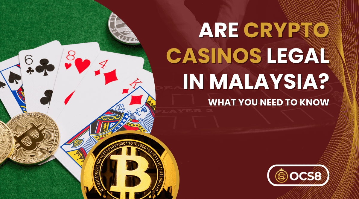 Are Crypto Casinos Legal in Malaysia What You Need to Know